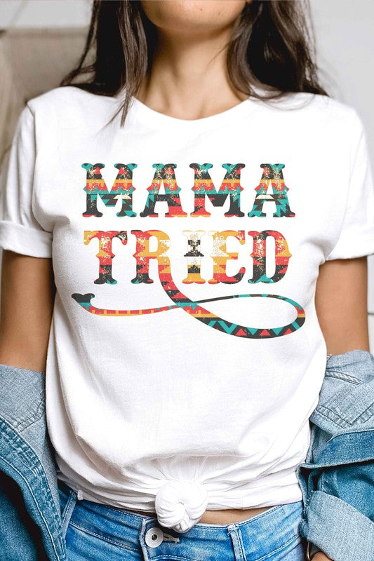 MAMA TRIED Graphic T-Shirt - lolaluxeshop