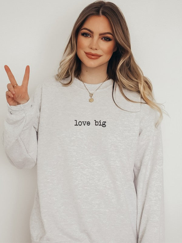 Love Big CrewNeck Graphic Sweatshirt - lolaluxeshop