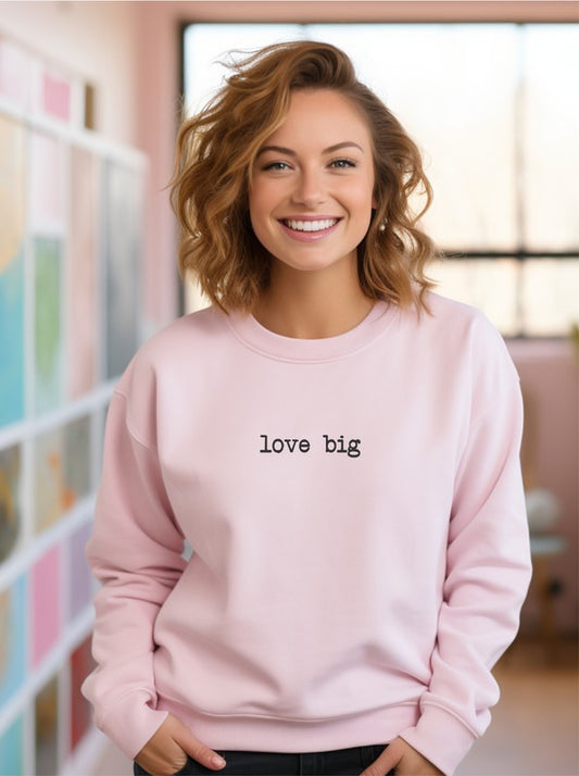 Love Big CrewNeck Graphic Sweatshirt - lolaluxeshop