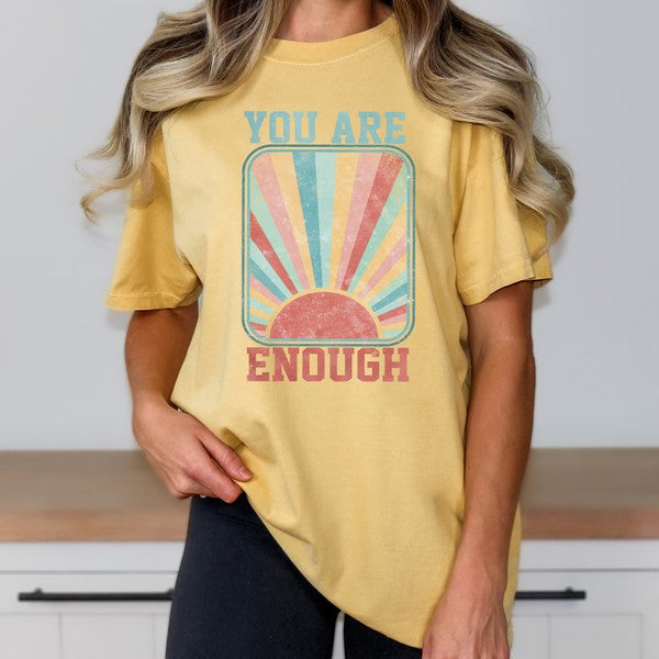 You Are Enough Sun Garment Dyed Tee - lolaluxeshop