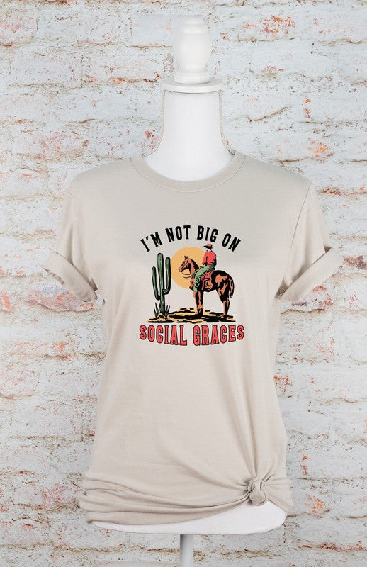 I'm Not Big On Social Graces Graphic Tee - lolaluxeshop