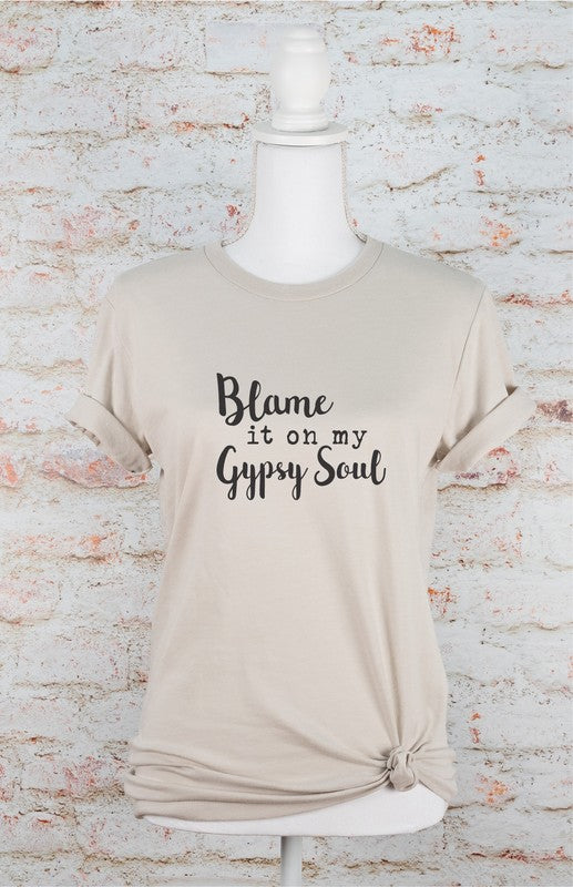 Blame It On My Gypsy Soul Graphic Tee