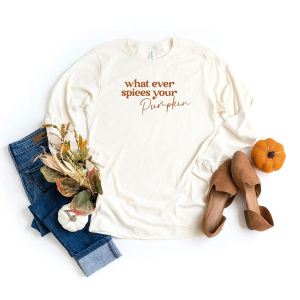 Whatever Spices Your Pumpkin Long Sleeve Tee - LOLA LUXE
