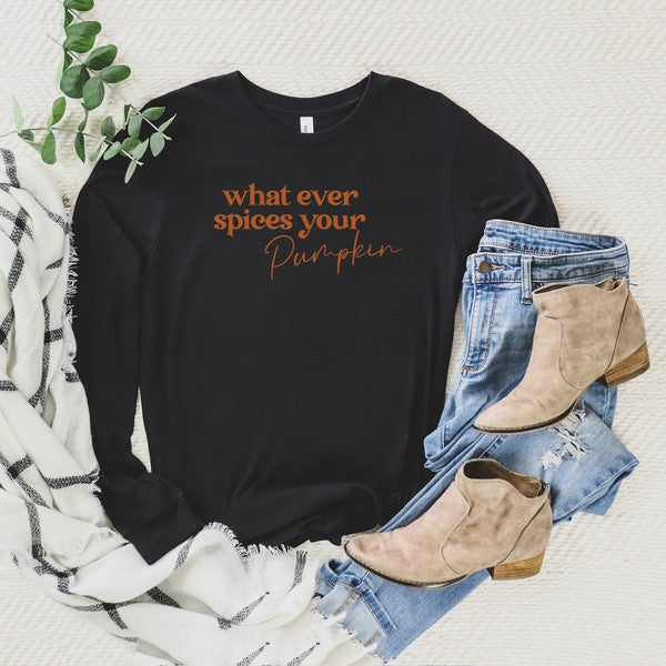 Whatever Spices Your Pumpkin Long Sleeve Tee - LOLA LUXE