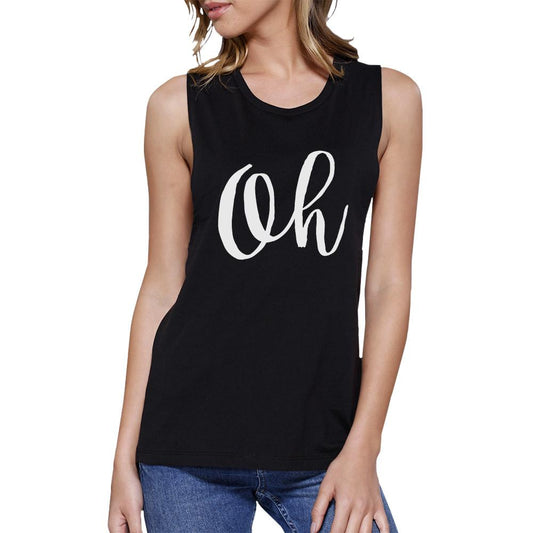 Oh Womens Black Muscle Tank Top Cute Calligraphy Typography Shirt - LOLA LUXE